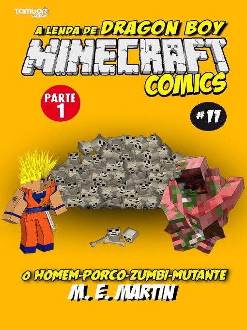 Title details for Minecraft Comics: A Lenda de Dragon Boy by EDICASE GESTAO DE NEGOCIOS EIRELI - Available